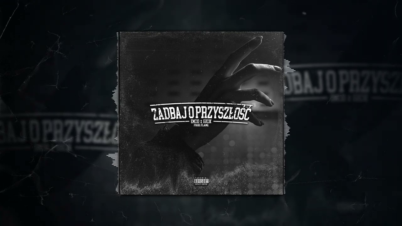 GUCIK FT EMCIO - ZADBAJ O PRZYSZŁOŚĆ prod. FLAME #SBTBANDA