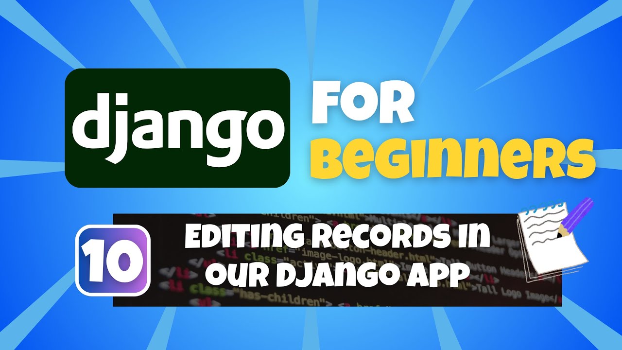 Python Django Tutorial for Beginners #10: Editing Records in our Database