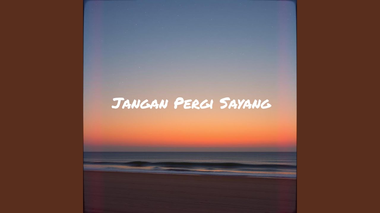 Jangan Pergi Sayang