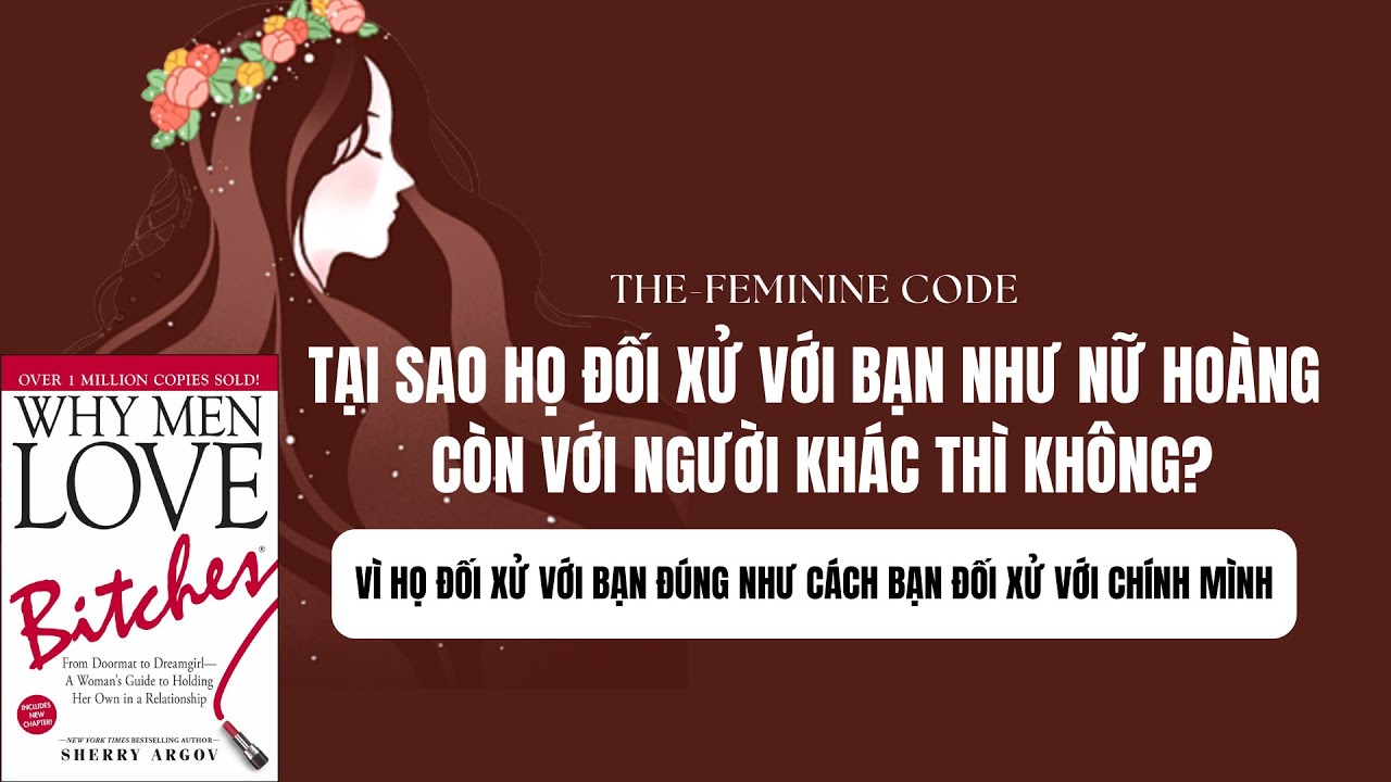 Ep9: TẠI SAO HỌ ĐỐI XỬ VỚI BẠN NHƯ NỮ HOÀNG CÒN VỚI NGƯỜI KHÁC THÌ KHÔNG?| Sherry Argov