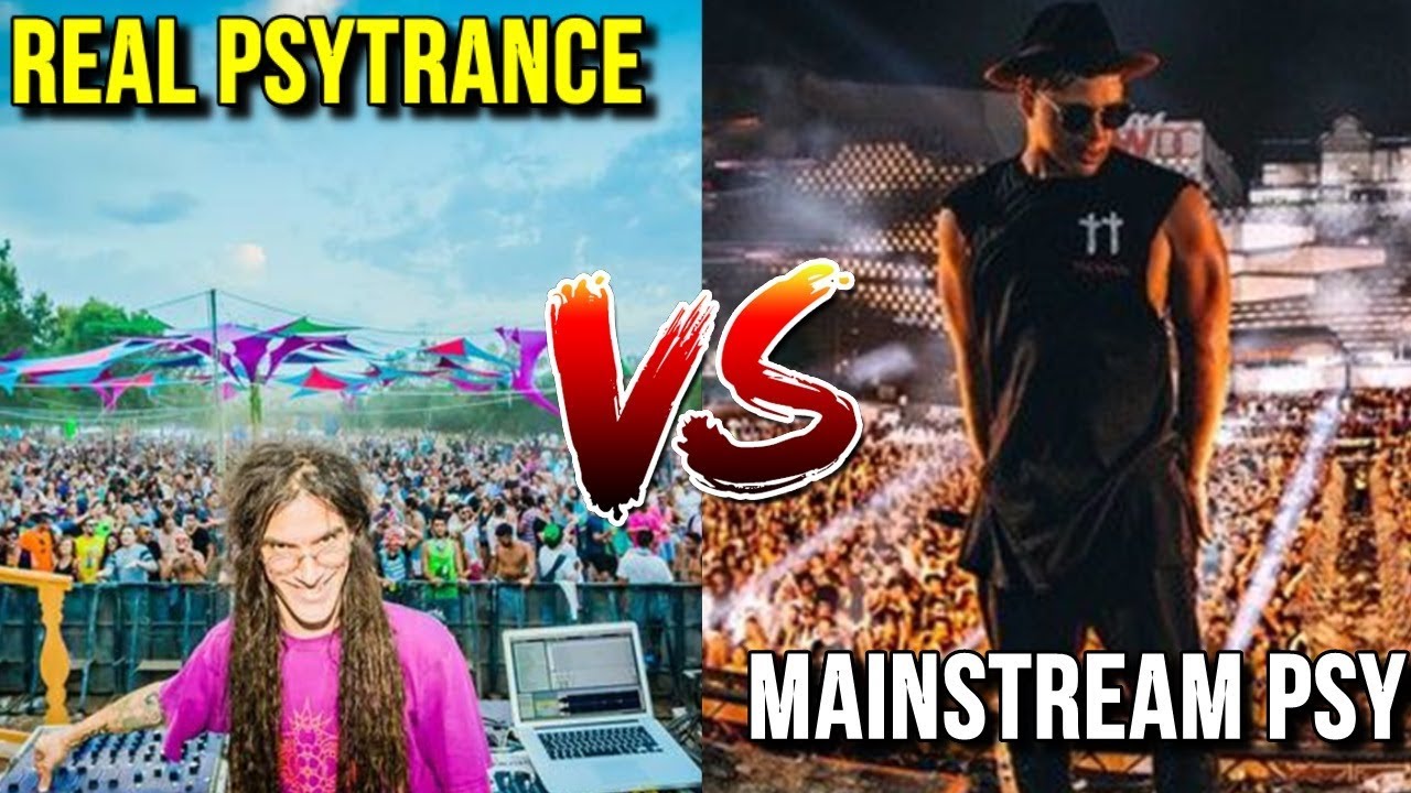 Real Psytrance VS Mainstream Psytrance