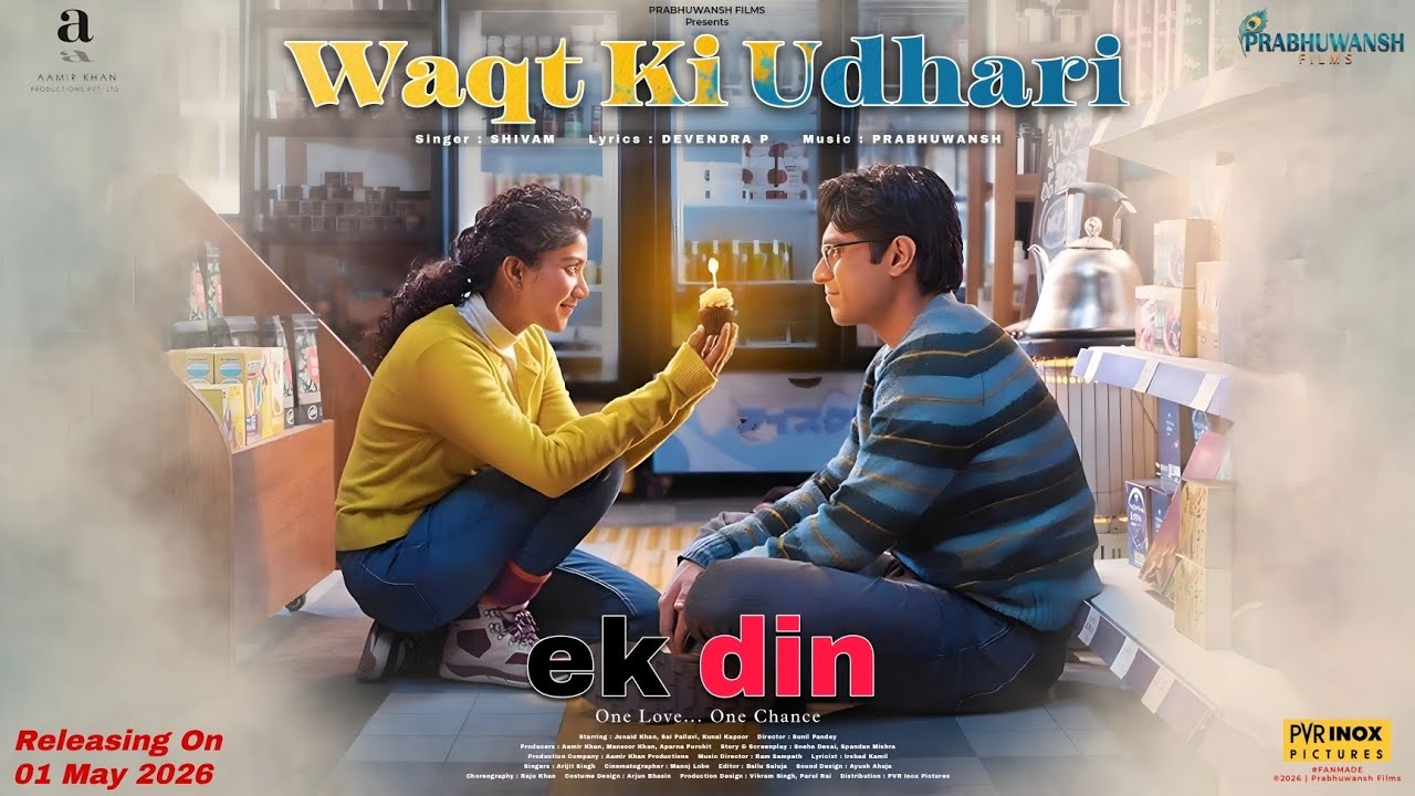 Waqt Ki Udhari | Ek Din | Junaid Khan | Sai Pallavi | Ram Sampath | Irshad Kamil | 01st May 2026