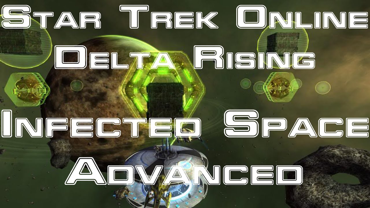 Star Trek Online - Delta Rising - Infected Space Advanced