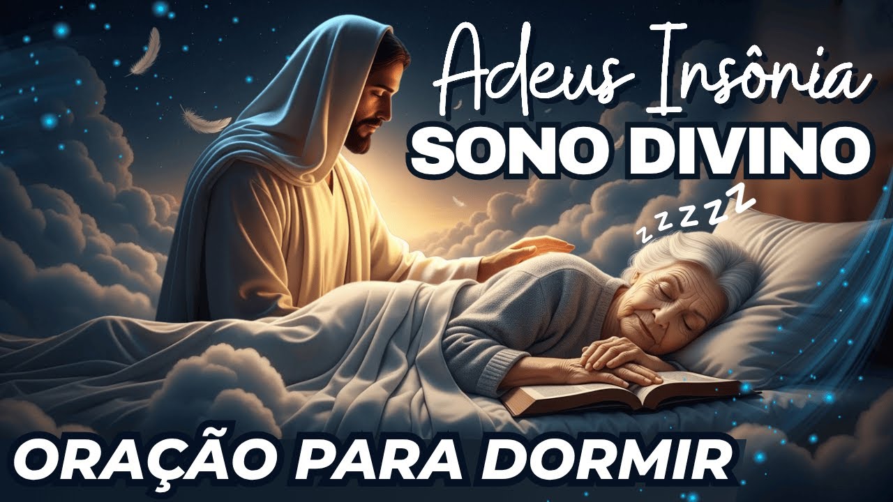 Sono Divino: Oração Completa para Dormir Profundamente e Despertar Revigorado em Jesus