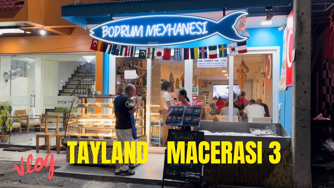 Tayland&rsquo;da Bodrum Meyhanesi🇹🇷- Sokak Sokak Geziyorum🚶🏻&zwj;♂️&zwj;➡️