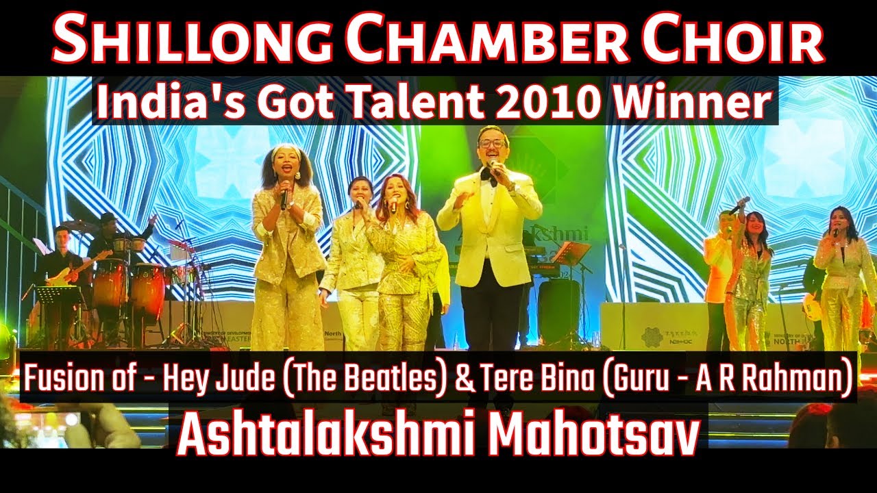 Shillong Chamber Choir | India’s Got Talent Winner | Hey Jude & Tere Bina | Ashtalakshmi Mahotsav
