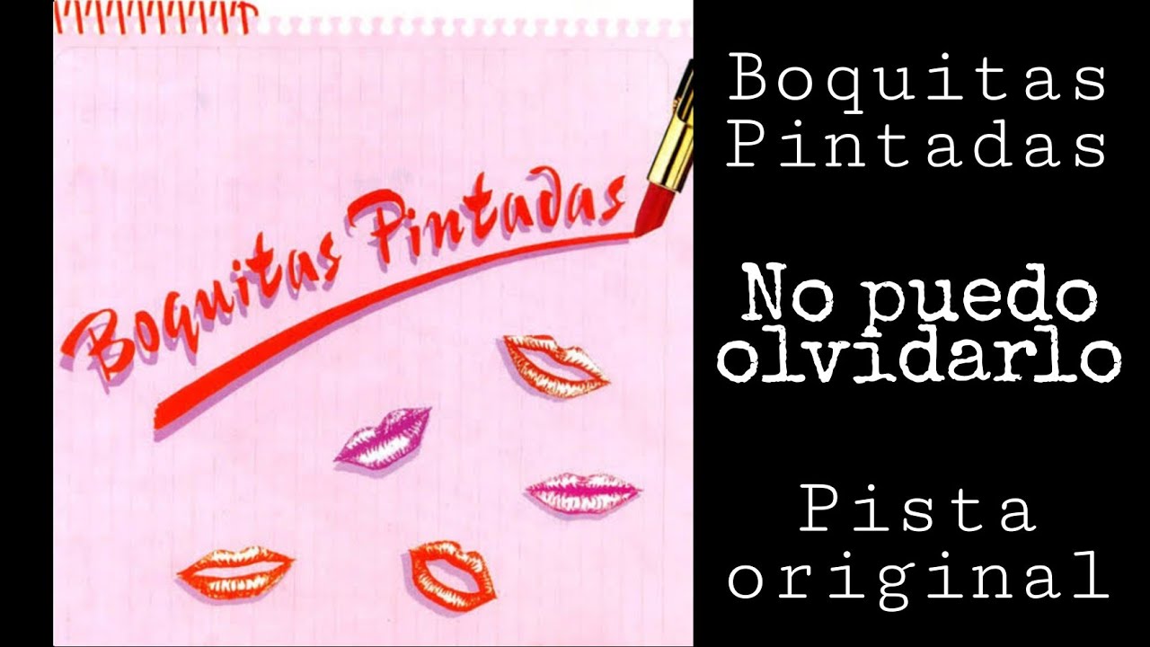 Boquitas Pintadas - No puedo olvidarlo (karaoke)