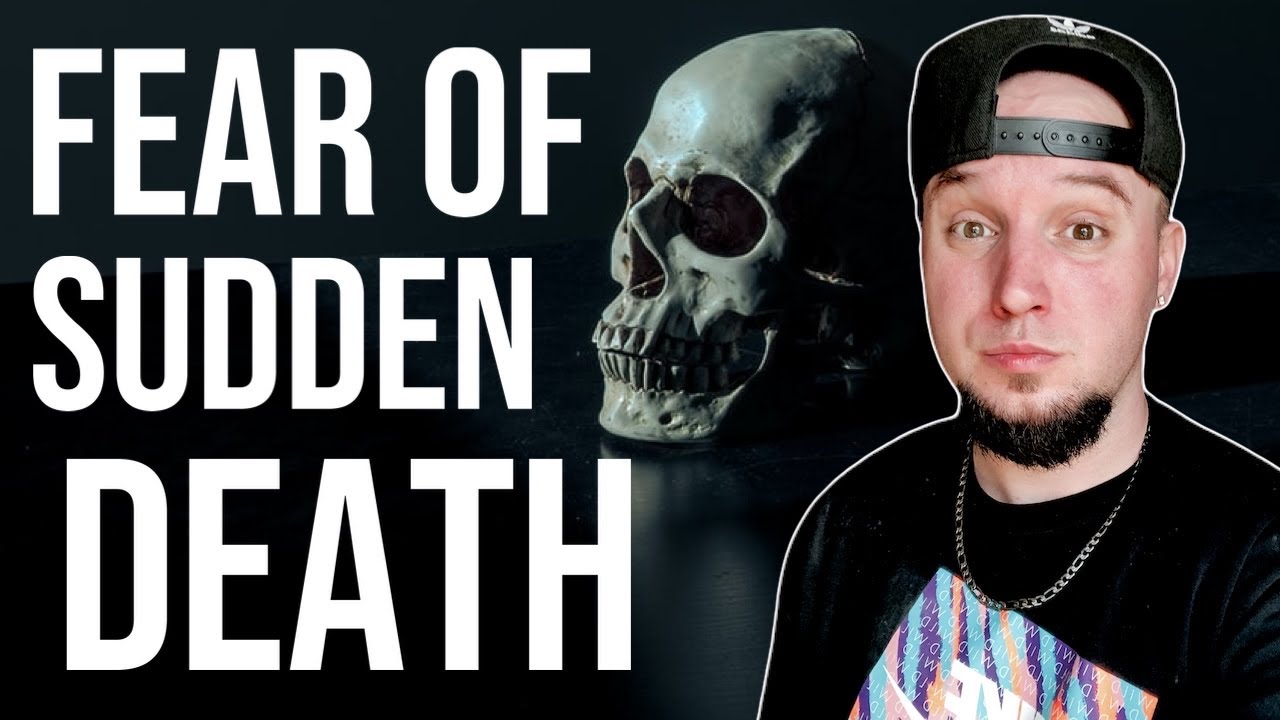 Fear of Sudden Death & Health Anxiety!