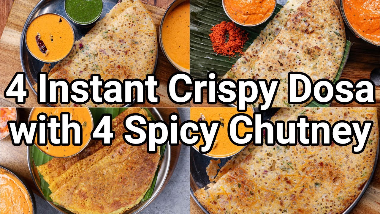 4 Instant Crispy Dosa with Spicy Chutney Recipes for Quick Morning Breakfast recipe | Rava Dosa