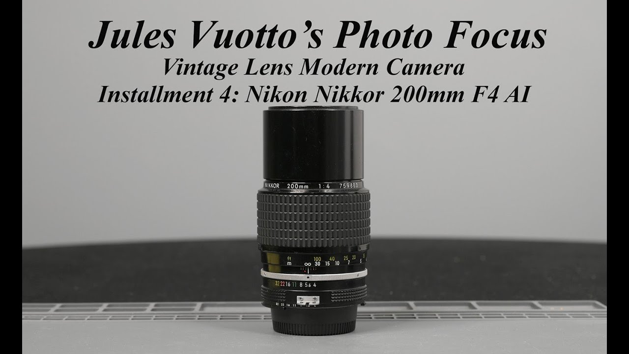 Vintage Lens Modern Camera. Installment 4: Nikon Nikkor 200mm F4 AI