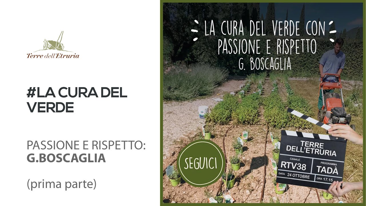 La Cura del Verde - Passione e Rispetto: G.Boscaglia (prima parte)