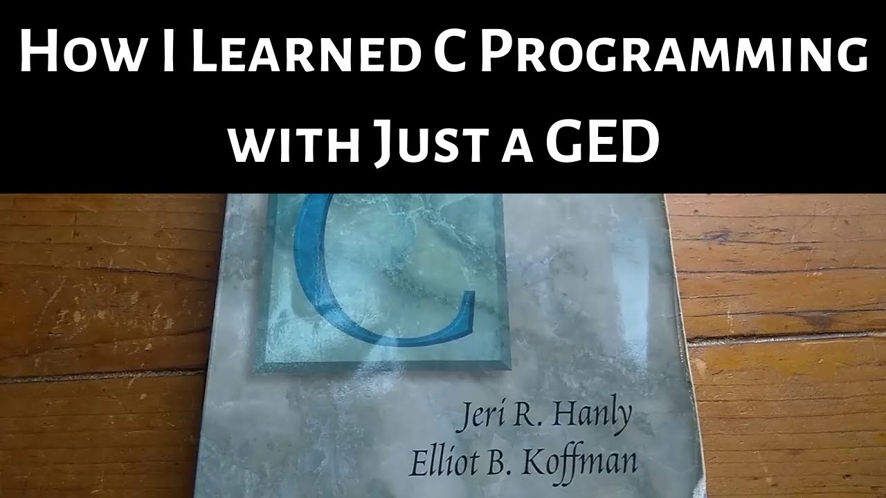 How I Learned C Programming with Just a GED