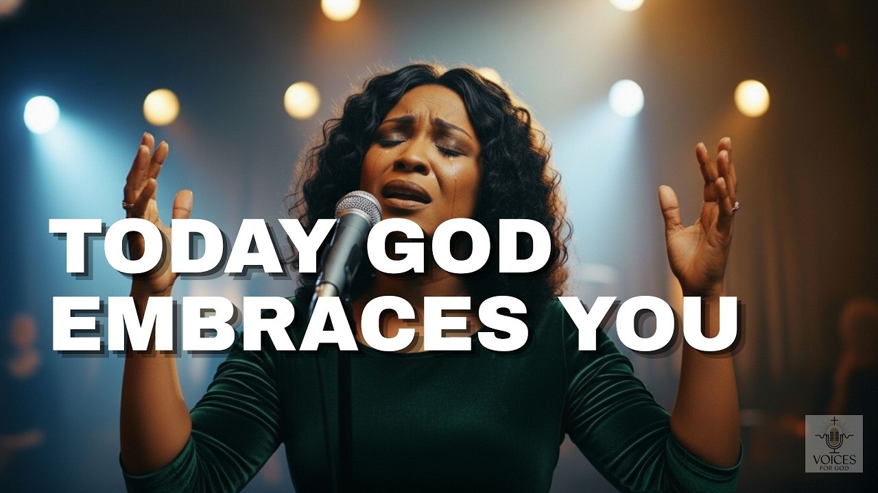 TODAY GOD EMBRACES YOU - Comforting Worship Song for Hard Days | You're Not Alone