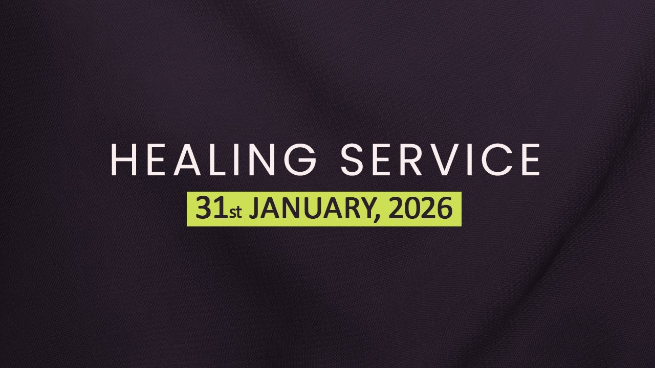 31st January, 2026 // Online Healing & deliverance service  // LIVE