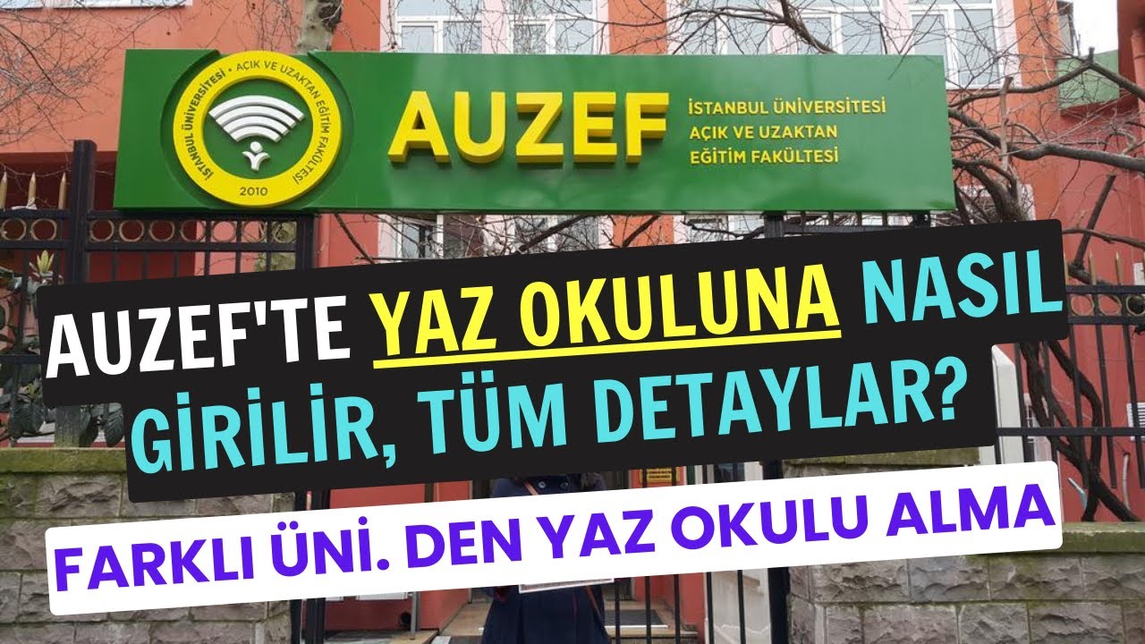 Auzef'te Yaz Okuluna Nasıl Girilir? Auzef Yaz Okuluna Girme Detayları. Auzef'te Yaz Okulu Var Mı?