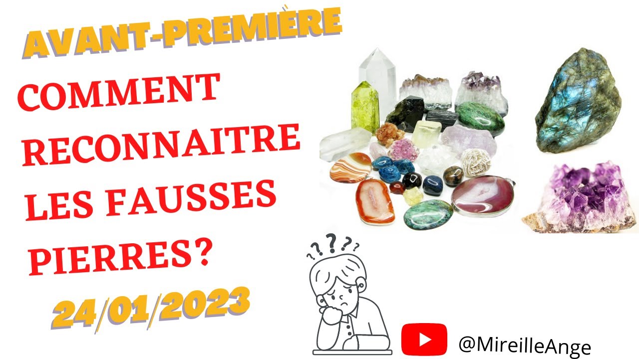 COMMENT RECONNAITRE LES FAUSSES PIERRES?