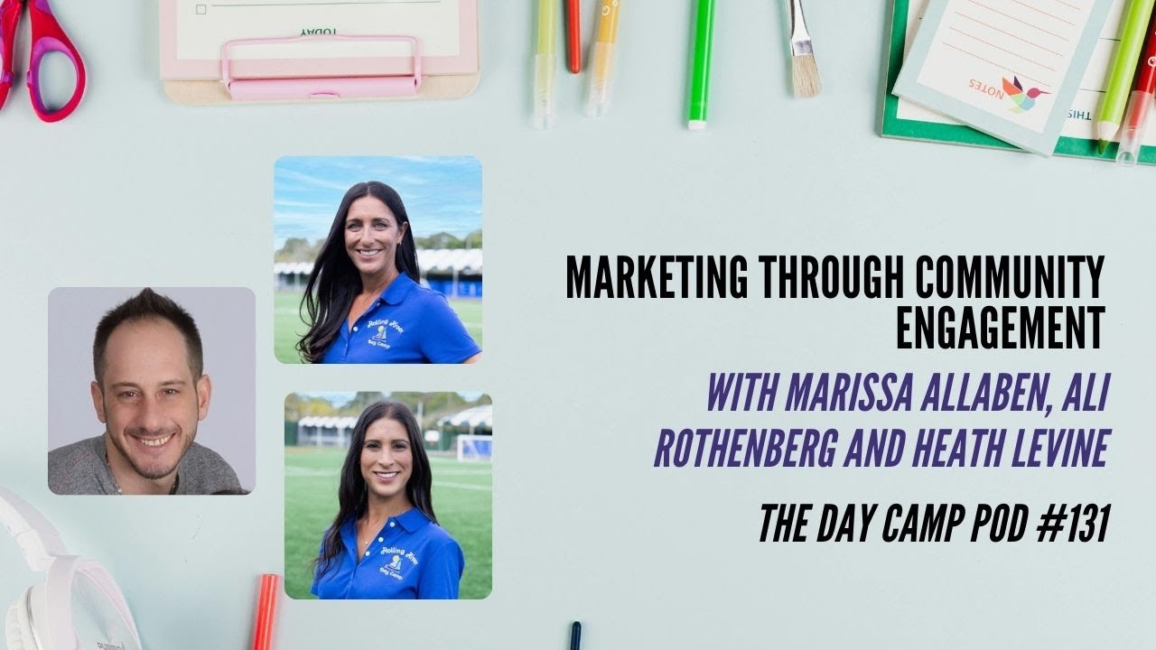 Marketing Through Community Engagement - The Day Camp Pod #131