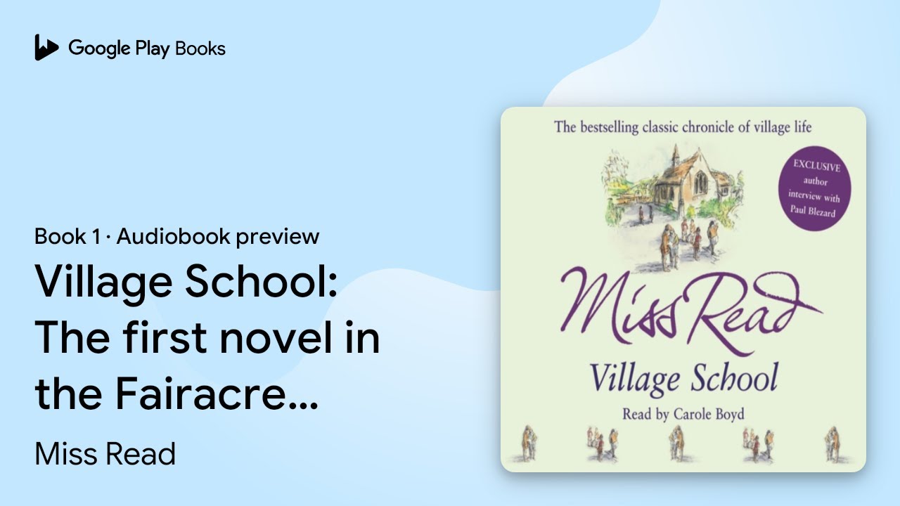 Village School: The first novel in the Fairacre… by Miss Read · Audiobook preview