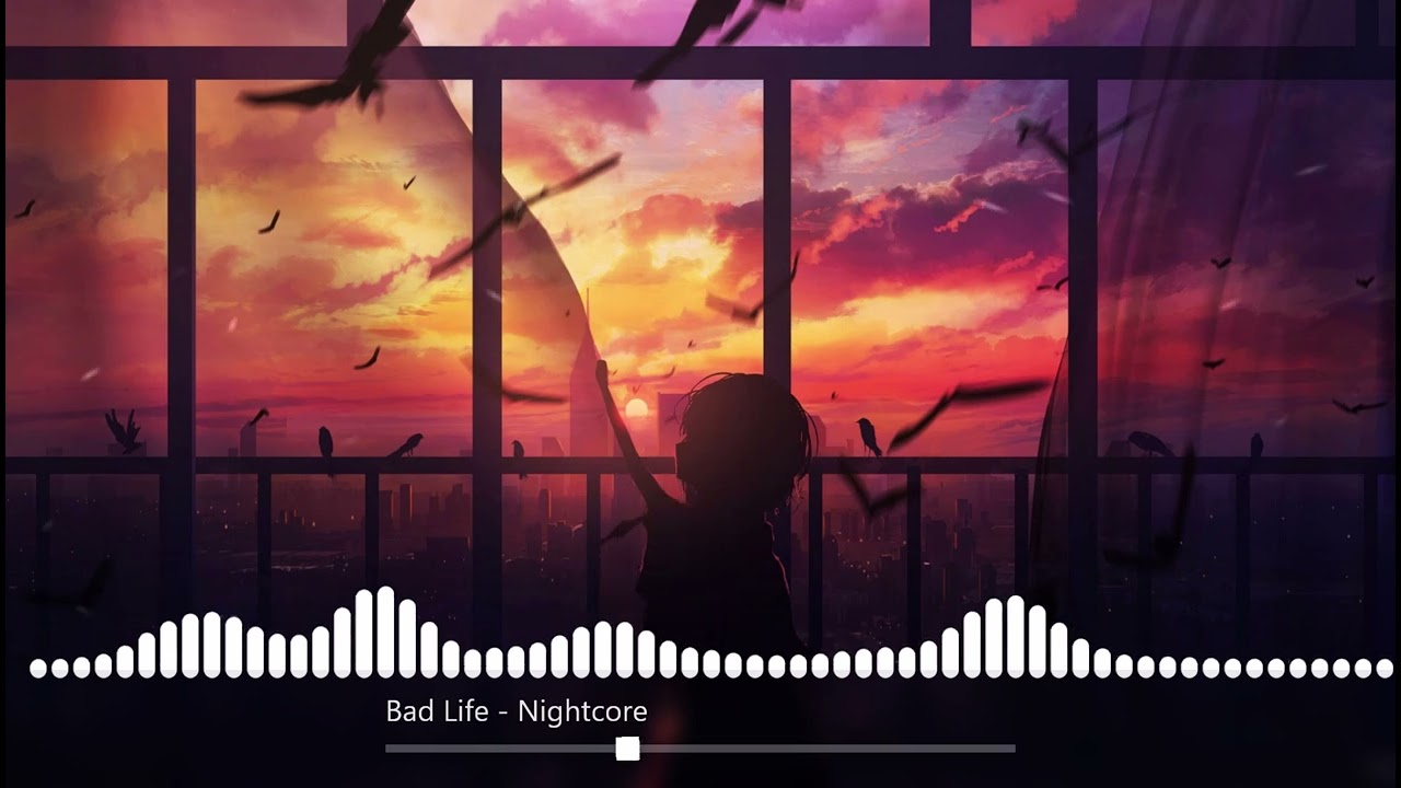Bad Life (Sigrid, Bring Me The Horizon) - Nightcore