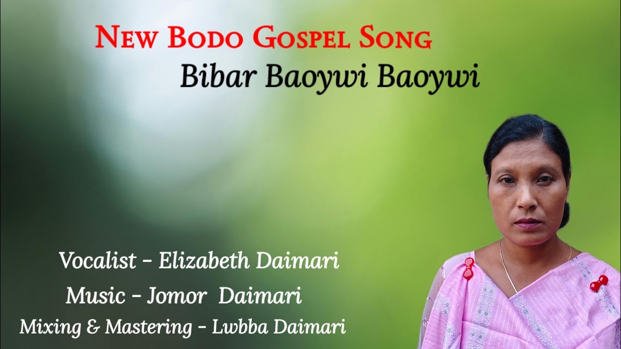 Bibar Baoywi² || New Bodo Gospel Song || Elizabeth Daimari || 2025