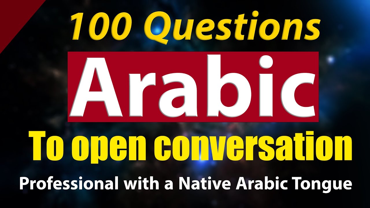 Top 100 Common Arabic Questions For Arabic Speaking