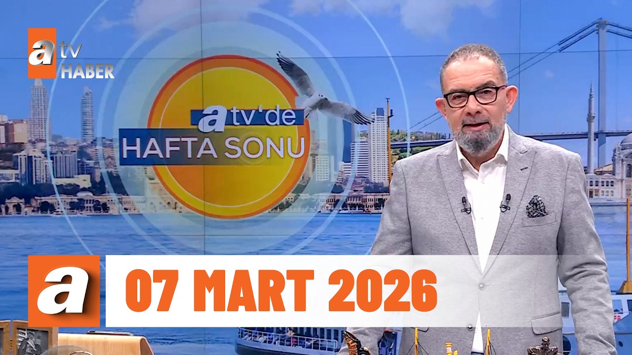 atv'de Hafta Sonu | 07 Mart 2026