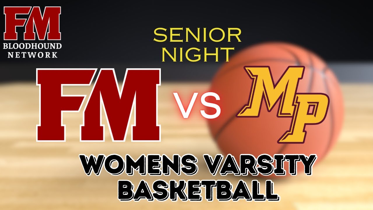 Fort Madison Bloodhounds vs Mount Pleasant Panthers Womens Varsity Basketball (Senior Night)