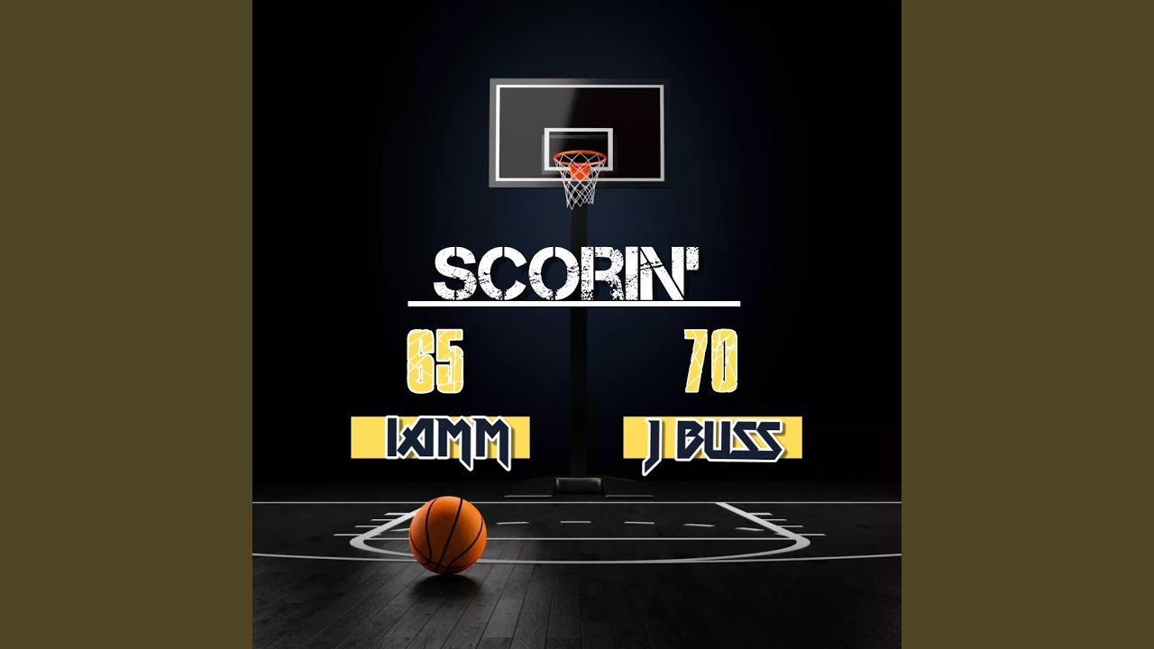 Scorin' (feat. J Buss)