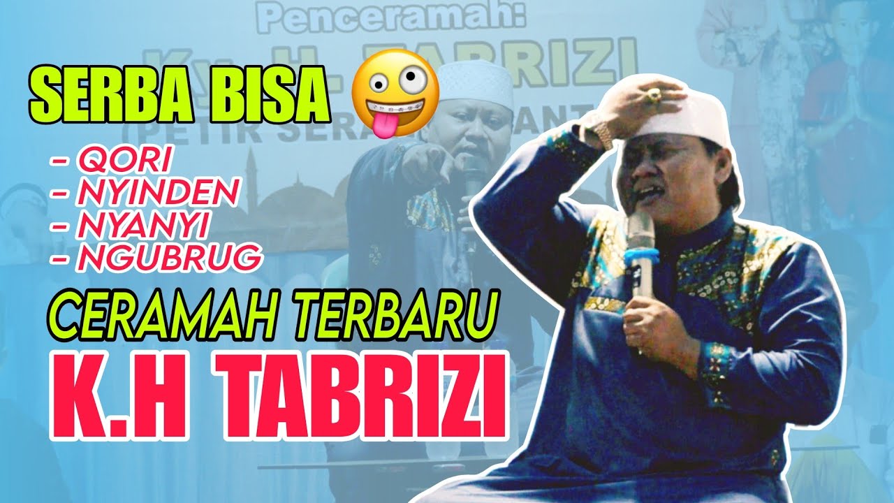 SERBA BISA..! CERAMAH TERBARU K.H TABRIZI | Serang Banten |