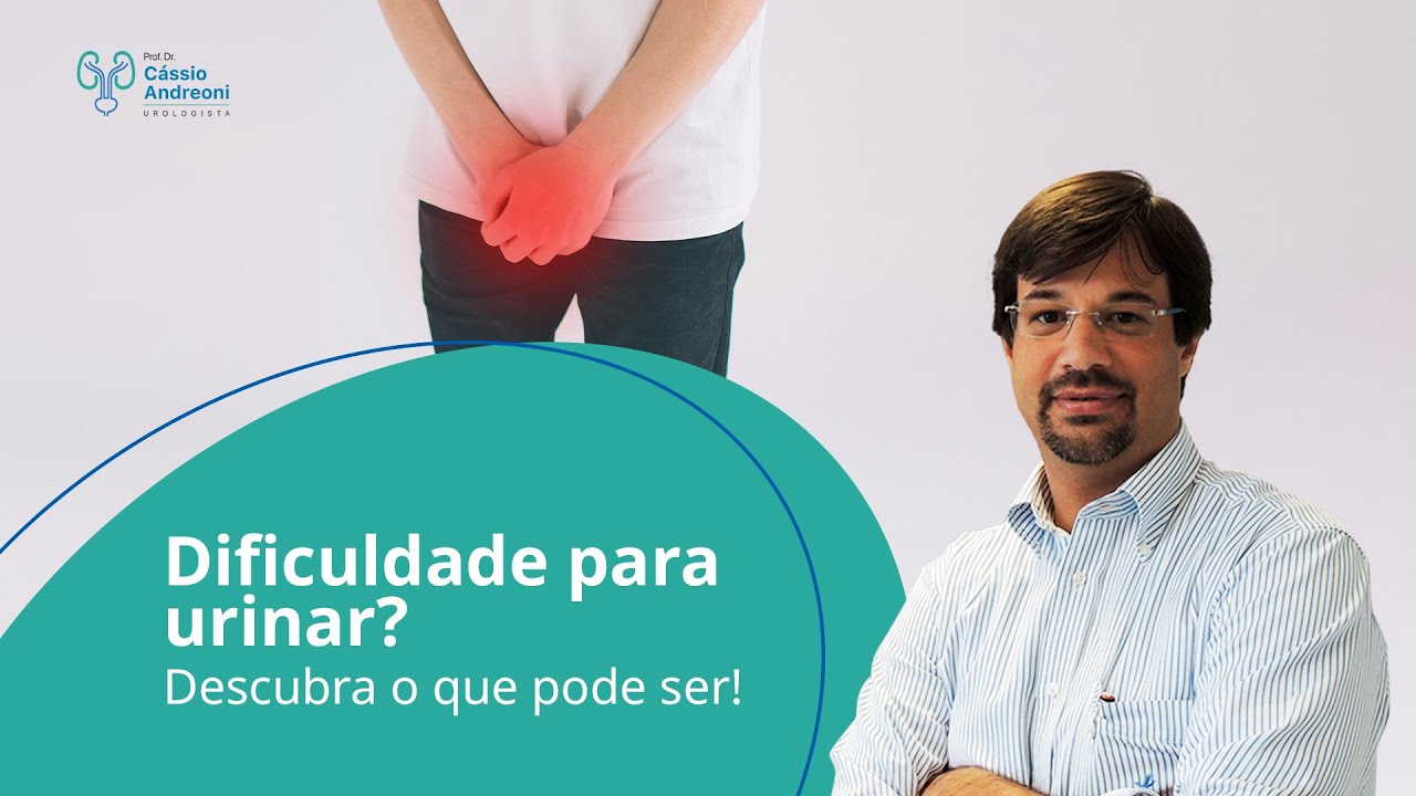 Dificuldade para urinar? Descubra o que pode ser! | Dr. Cassio Andreoni CRM 78.546