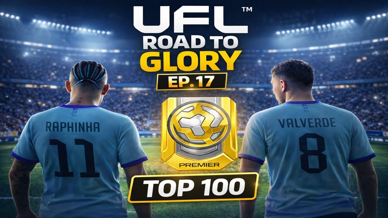🔥UFL Road to Glory #17 | Top 100 in Premier Division | Live Stream #livestream