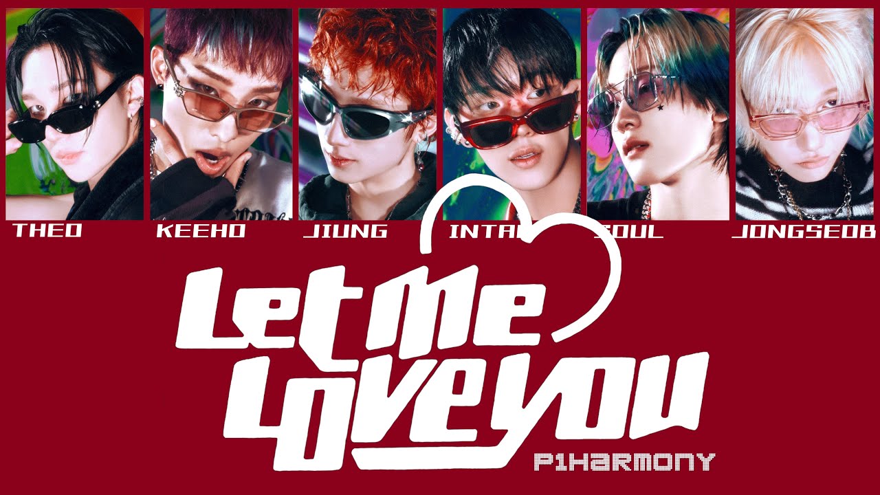 【日本語訳/カナルビ】 Let Me Love You - P1Harmony (피원하모니)