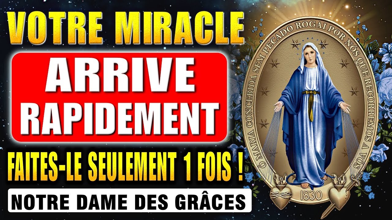 NOTRE DAME DES GRÂCES - PRIÈRE TRÉS PUISSANTE DU IMPOSSIBLE I Médaille Miraculeuse. Prière du matin.
