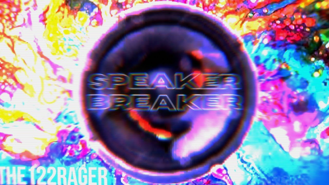 Speaker Breaker - The122Rager