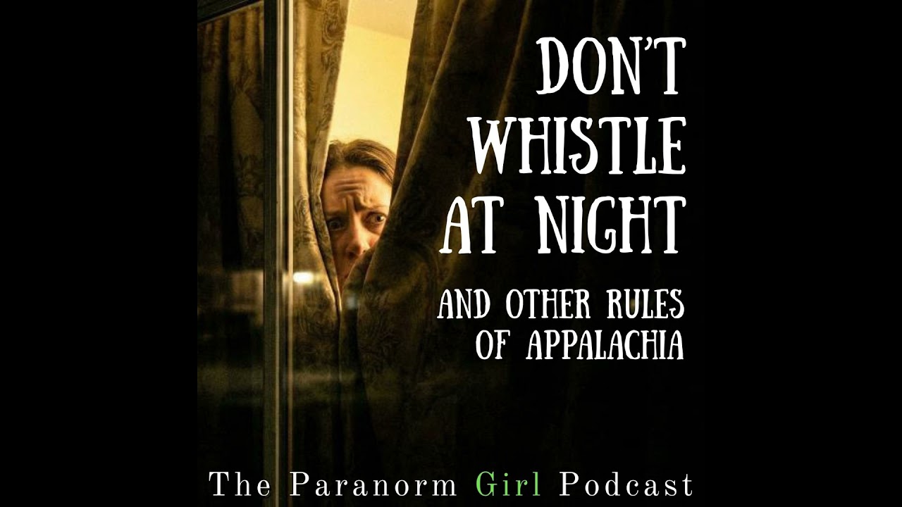 Don't Whistle at Night; and Other Rules of Appalachia