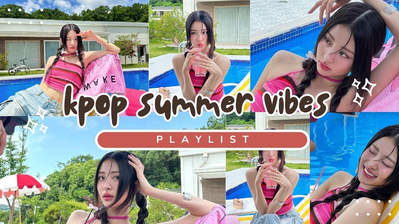 ✦ 𝐏𝐥𝐚𝐲𝐥𝐢𝐬𝐭 ✦ kpop summer vibes🍹