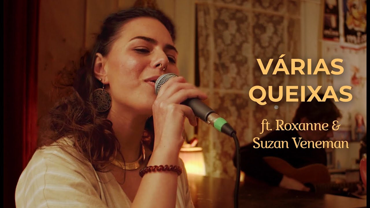 Várias Queixas | Gilsons | ft. Roxanne (Holanda)