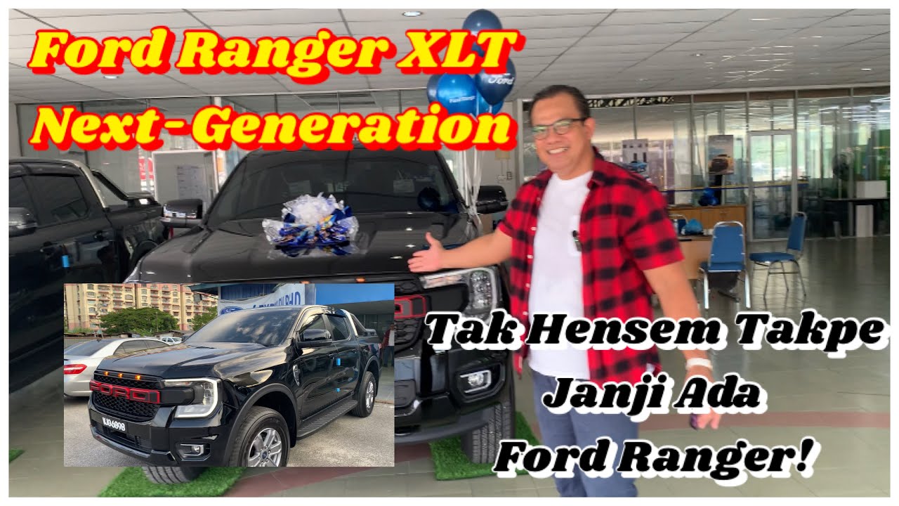 Ford Ranger XLT - Next Generation: Tak Hensem Takpe Janji Ada!