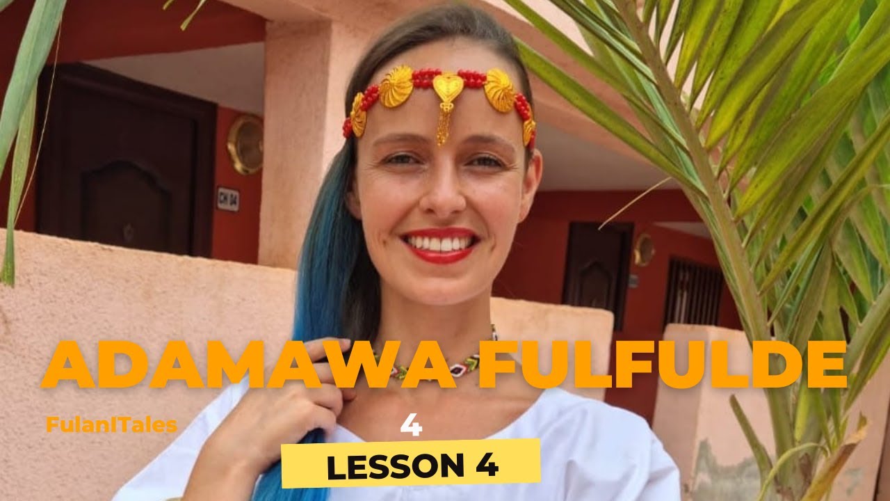 Learn Adamawa Fulfulde Lesson 4