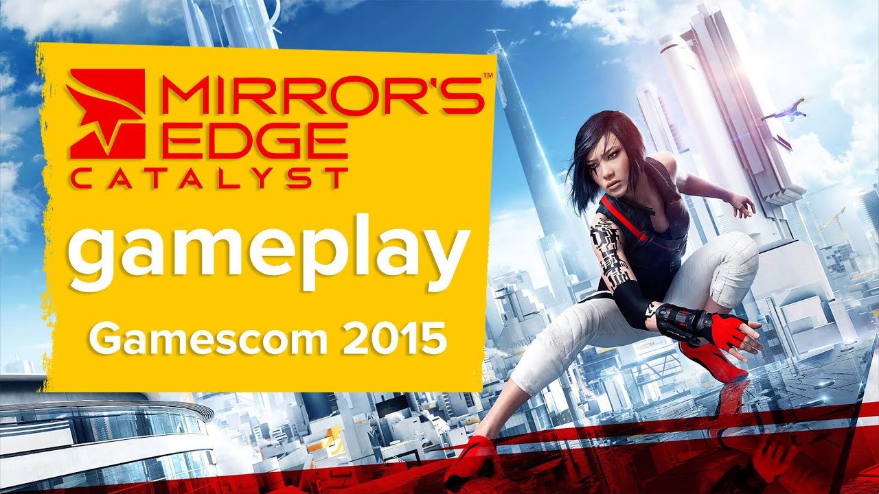Mirror's Edge: Catalyst gameplay trailer - Gamescom 2015