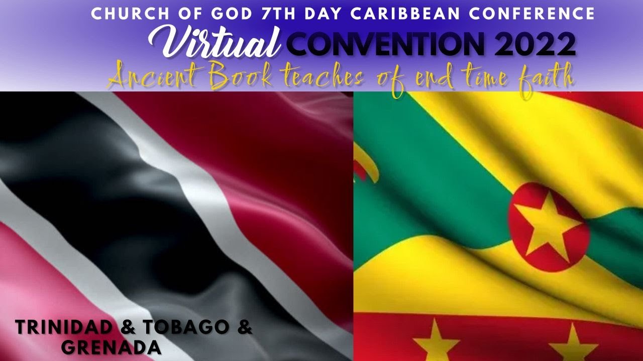 Church of God 7th Day Caribbean Conference 2022 -  Grenada / Trinidad & Tobago