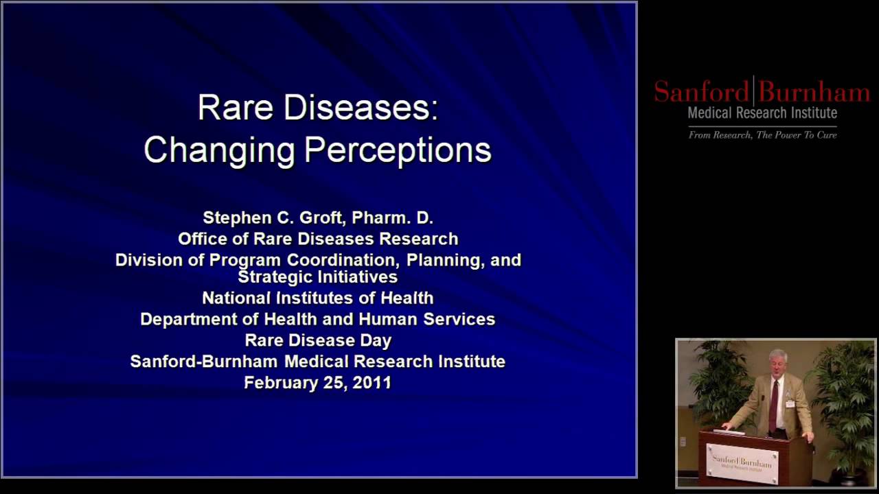 Steve Groft, Pharm. D. -  Rare Diseases: Changing Perceptions
