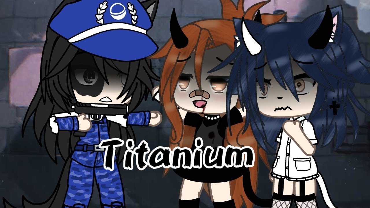 Titanium||GLMV|Gachalife