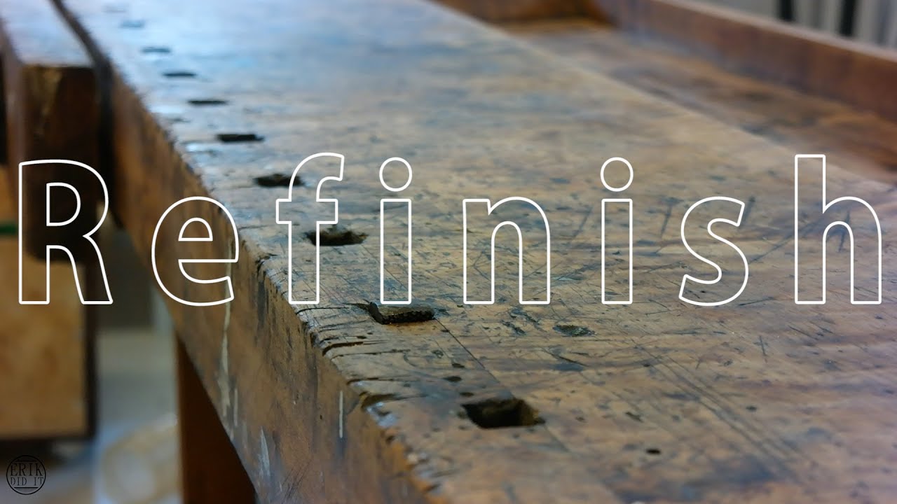 Refinishing an old workbench