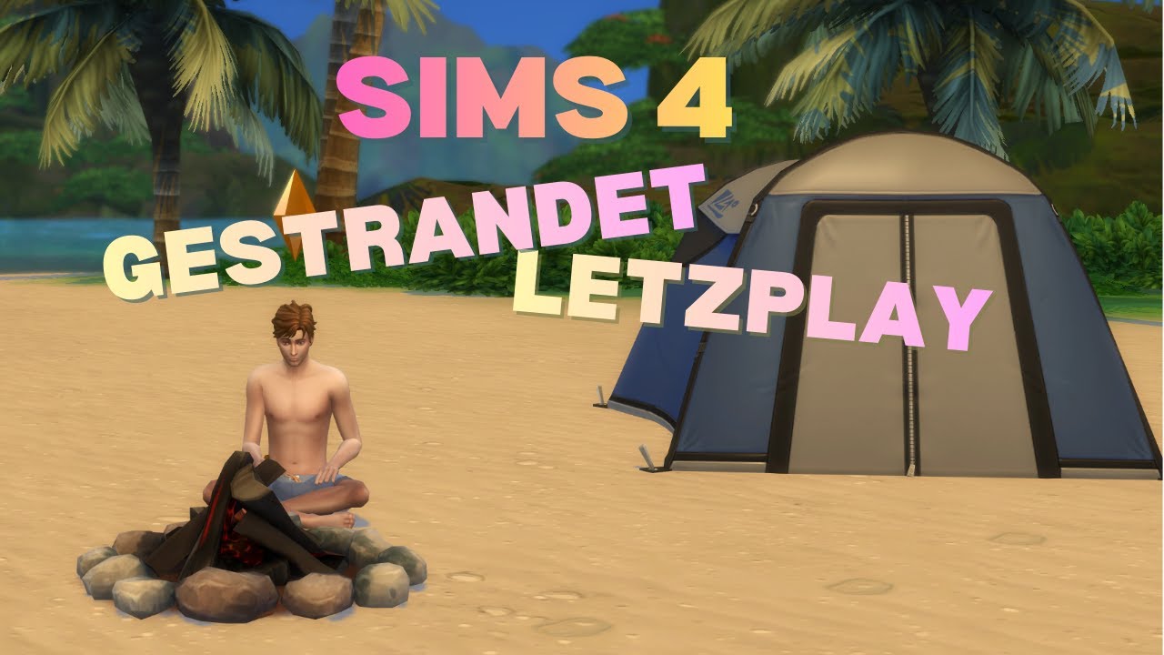 SIMS 4 GESTRANDET// LETS PLAY