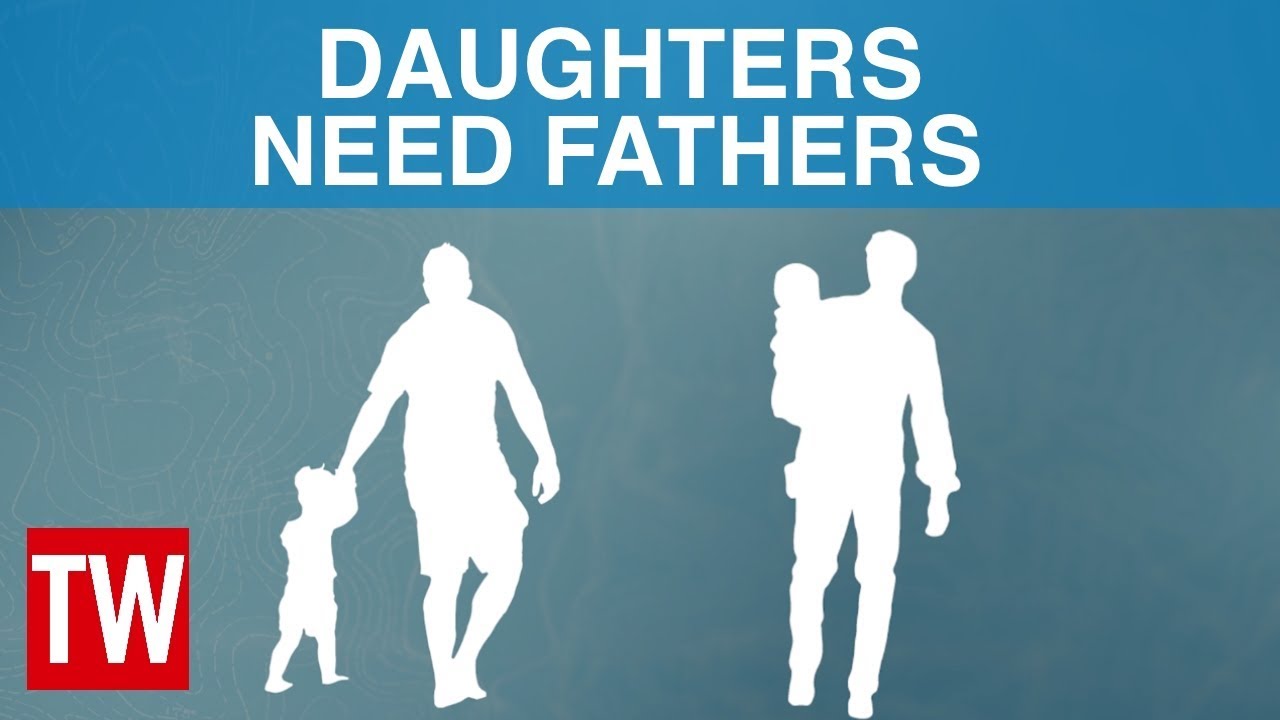Daughters Need Fathers
