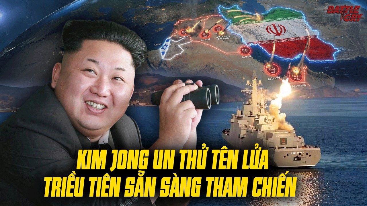TRIỀU TIÊN SẴN SÀNG THAM CHIẾN TẠI IRAN - KIM JONG UN THỬ LUÔN TÊN LỬA TRÊN TÀU CHIẾN 5000 TẤN