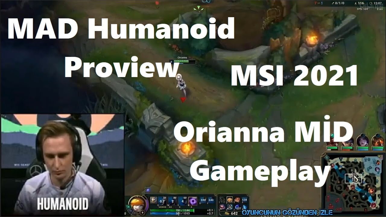 MSI 2021 Proview MAD Humanoid Orianna Gameplay POV Mid - MAD vs PSG