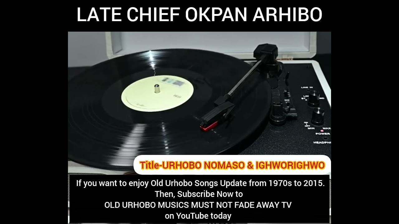 Okpan Arhibo _URHOBO NOMASO & IGHWORIGHWO 
