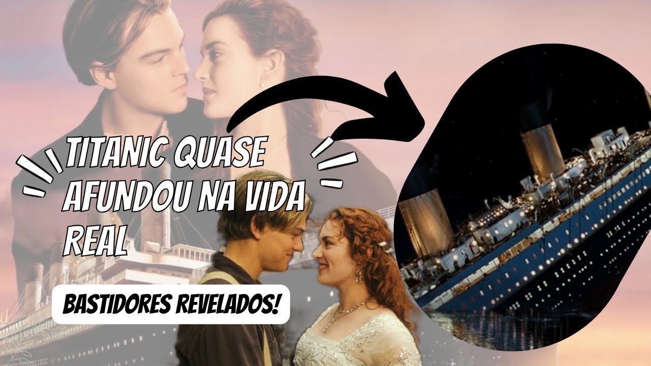 TITANIC: OS BASTIDORES CAÓTICOS DO FILME MAIS PREMIADOS DA HISTÓRIA!